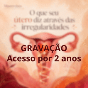 2 anos de acesso a MasterClass Útero - R$ 89,90
